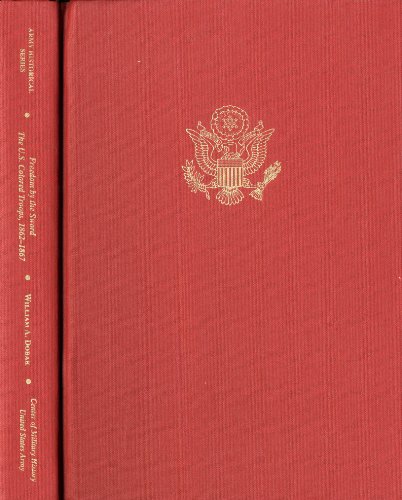 9780160866968: Freedom by the Sword: The U.S. Colored Troops, 1862 1867: The U.S. Colored Troops, 1862 1867