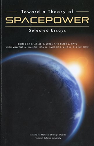 Stock image for Toward a Theory of Spacepower; Selected Essays for sale by Ground Zero Books, Ltd.