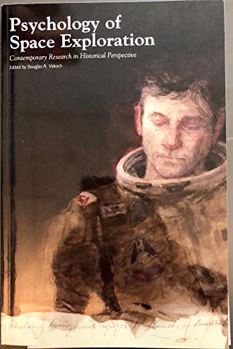 Stock image for Psychology of Space Exploration: Contemporary Research in Historical Perspective: Contemporary Research in Historical Perspective for sale by My Dead Aunt's Books