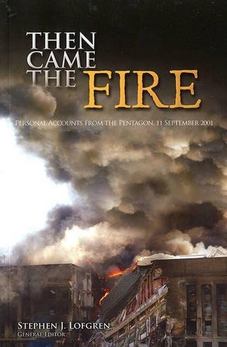 9780160891854: Then Came the Fire: Personal Accounts from the Pentagon, 11 September 2001