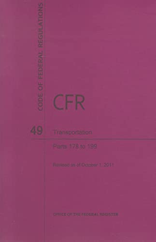 Imagen de archivo de Code of Federal Regulations, Title 49, Transportation, Pt. 178-199, Revised as of October 1, 2011 a la venta por HPB-Red