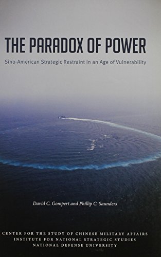 Stock image for The Paradox of Power: Sino-American Strategic Restraint in an Era of Vulnerability : Sino-American Strategic Restraint in an Era of Vulnerability for sale by Better World Books