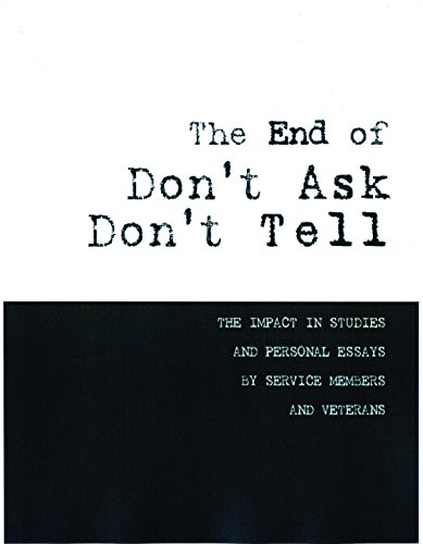 Beispielbild fr End of Don't Ask, Don't Tell : The Impact in Studies and Personal; Essays by Service Members and Veterans zum Verkauf von Better World Books