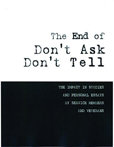 Imagen de archivo de End of Don't Ask, Don't Tell : The Impact in Studies and Personal; Essays by Service Members and Veterans a la venta por Better World Books