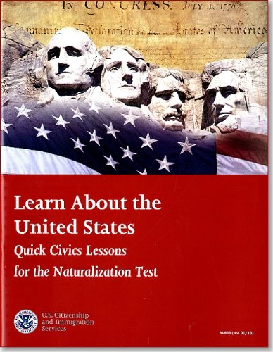 Stock image for Learn about the United States : Quick Civic Lessons for the Naturalization Test 2013 for sale by Better World Books: West