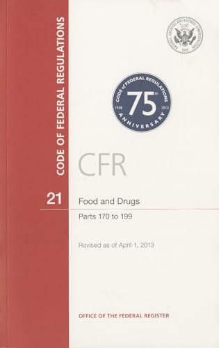 Stock image for Code of Federal Regulations, Title 21, Food and Drugs, PT. 170-199, Revised as of April 1, 2013 for sale by ThriftBooks-Dallas