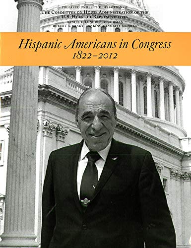 Imagen de archivo de Hispanic Americans in Congress, 1822-2012 a la venta por Better World Books