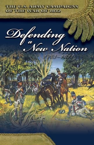 Stock image for Defending a New Nation, 1783-1811 for sale by Revaluation Books