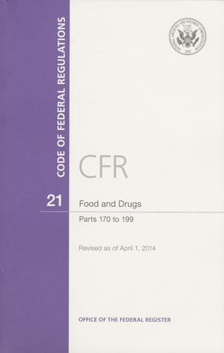 Beispielbild fr Code of Federal Regulations, Title 21, Food and Drugs, Pt. 170-199, Revised as of April 1, 2014 zum Verkauf von BookHolders