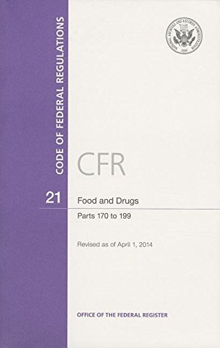 Stock image for Code of Federal Regulations, Title 21, Food and Drugs, Pt. 170-199, Revised as of April 1, 2014 for sale by BookHolders