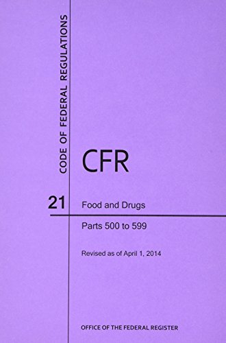 Stock image for Code of Federal Regulations, Title 21, Food and Drugs, Pt. 500-599, Revised as of April 1, 2014 for sale by BookHolders