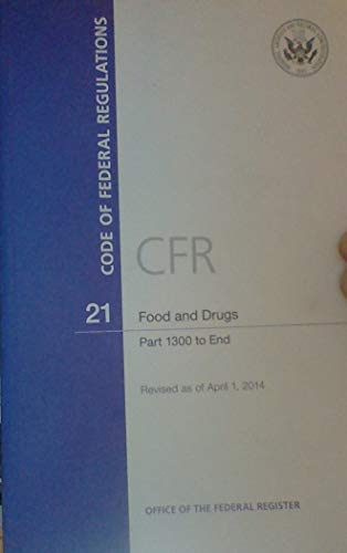 Beispielbild fr Code of Federal Regulations, Title 21, Food and Drugs, Pt. 1300-End, Revised as of April 1, 2014 zum Verkauf von BookHolders
