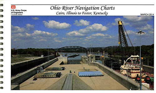 9780160924040: Ohio River Navigation Charts: Cairo, Illinois to Foster, Kentucky