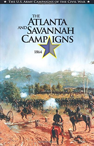 Stock image for The Atlanta and Savannah Campaigns 1864: The Atlanta and Savannah Campaigns for sale by Books Unplugged
