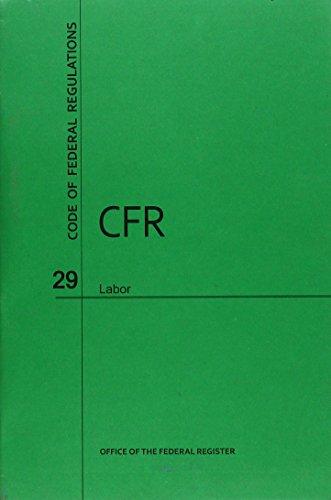 9780160928949: Code of Federal Regulations, Title 29, Labor, PT. 1900-1910.999, Revised as of July 1, 2015