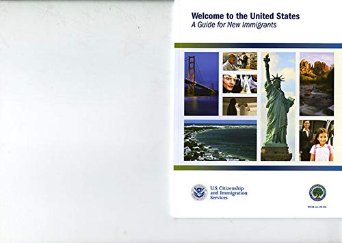 Stock image for Welcome to the United States: A Guide for New Immigrants for sale by SecondSale