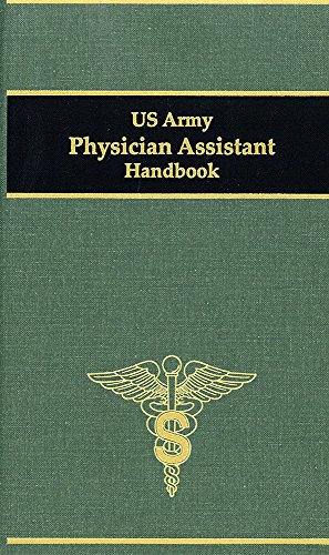 Beispielbild fr US Army Physician Assistant Handbook zum Verkauf von Goodwill of Colorado