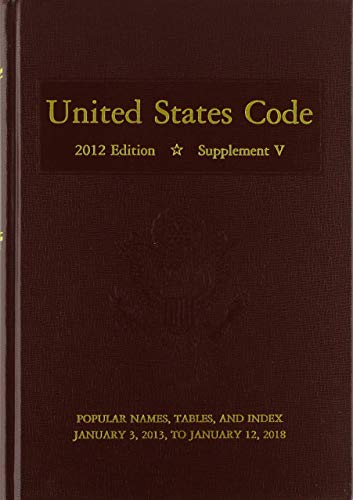 Stock image for United States Code: 2012 Supplement 5: 2012 Supplement V Volume 6 for sale by Buchpark