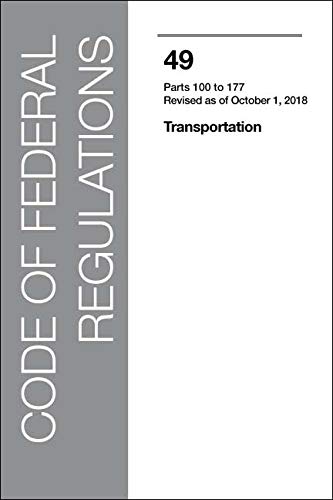 Stock image for Code of Federal Regulations CFR, Title 49, Transportation, Parts 100-177, Revised as of October 1, 2018 for sale by ThriftBooks-Atlanta