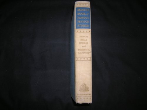 Stock image for Bedside Book of Famous French Stories [Hardcover] Belle Becker; Robert Linscott and Lewis Galantiere for sale by RUSH HOUR BUSINESS