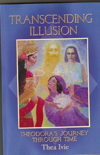 Stock image for Transcending Illusion: Theodora's Journey Through Time for sale by Lifeways Books and Gifts