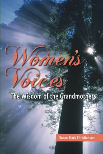 Imagen de archivo de Women's Voices: The Wisdom of the Grandmothers a la venta por GF Books, Inc.