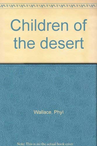 Stock image for Children Of The Desert for sale by THE CROSS Art + Books