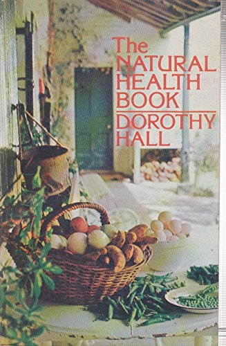 The natural health book (9780170050944) by Hall, Dorothy Graeme