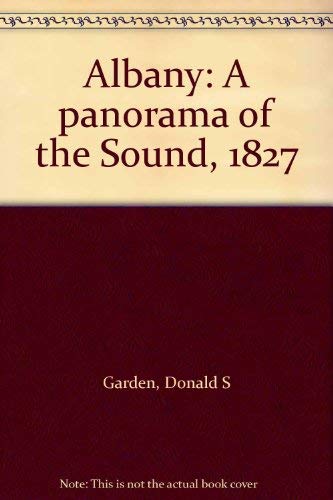 Stock image for Albany: A panorama of the Sound, 1827 for sale by Dogwood Books