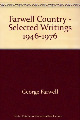 Stock image for Farwell country : selected writings, 1946-1976 for sale by Dial-A-Book