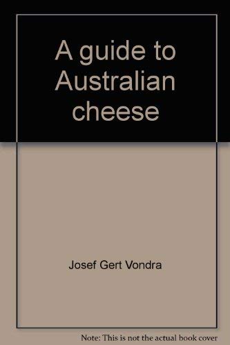 GUIDE TO AUSTRALIAN CHEESE