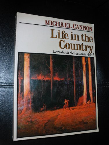 9780170054218: Life in the country (Australia in the Victorian age)