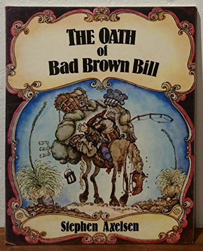 Stock image for The Oath of Bad Brown Bill for sale by dsmbooks