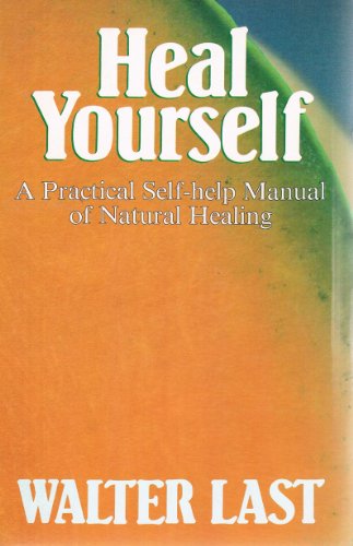 9780170064569: Heal Yourself: A Practical Self-Help Manual of Natural Healing