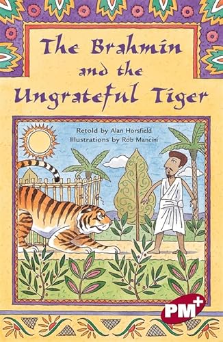 The Brahmin and the Ungrateful Tiger: Level 28: PM Plus Chapter Books Ruby Set B (9780170099271) by Unknown Author