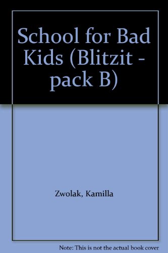 Stock image for School for Bad Kids (Blitzit - pack B) for sale by Goldstone Books