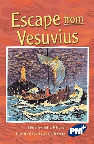 Stock image for PM Plus Sapphire Chapter Books Set B (6): Escape from Vesuvius PM Plus Chapter B Sapphire: PM Plus Chapter Books Sapphire for Set B for sale by Goldstone Books