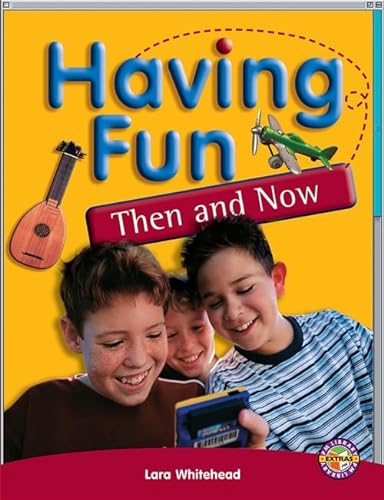 Stock image for Having Fun, Then and Now (Paperback) for sale by Grand Eagle Retail
