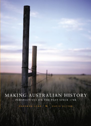 9780170132107: Making Australian History: Perspectives on the Past Since 1788