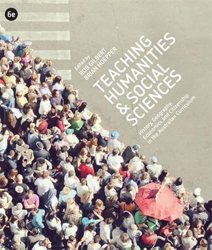 Beispielbild fr Teaching Humanities and Social Sciences: History, Geography, Economics and Citizenship in the Australian Curriculum with Student Resource Access 12 Months zum Verkauf von Reuseabook