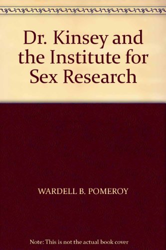 Beispielbild fr Dr. Kinsey and the Institute for Sex Research zum Verkauf von Mythos Center Books