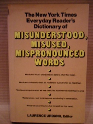 Beispielbild fr A Dictionary of Misunderstood, Misused, Mispronounced Words zum Verkauf von Better World Books