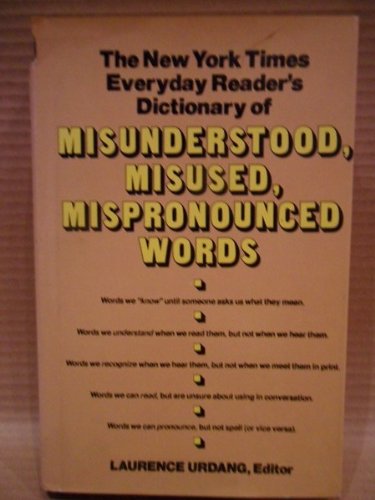 Imagen de archivo de A Dictionary of Misunderstood, Misused, Mispronounced Words a la venta por Better World Books