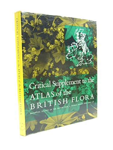 Stock image for ATLAS OF THE BRITISH FLORA: CRITICAL SUPPLEMENT [Hardcover] Perring, F. H. for sale by A Squared Books (Don Dewhirst)