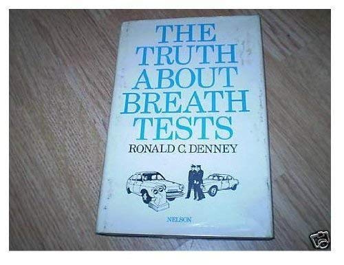 The truth about breath tests, (9780171480238) by Denney, Ronald C