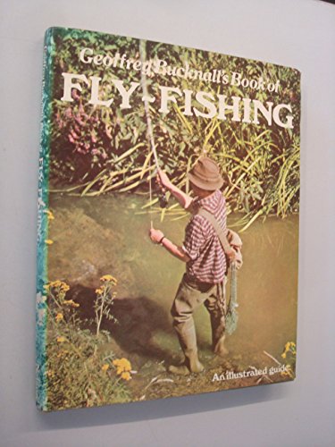 9780171490688: Geoffrey Bucknall's Book of fly-fishing