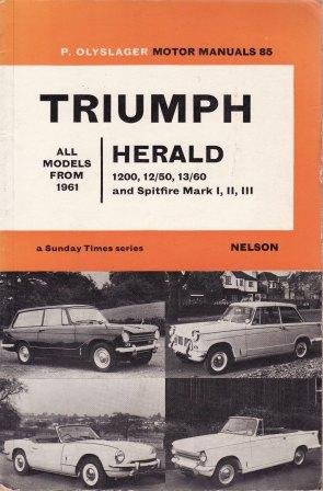 Beispielbild fr Handbook for the Triumph Herald 1200, 12/50, 13/60 and Spitfire Mark I, II, III : All Models from 1961 zum Verkauf von M and M Books