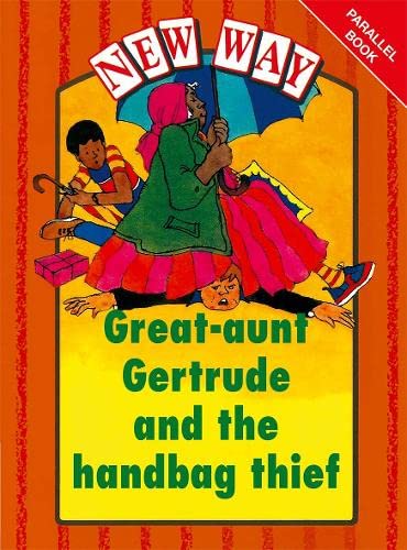 Stock image for New Way Orange Level Parallel Great-Aunt Gertrude and the Handbag Thief: Parallel Books - Great Aunt Gertrude Orange Level for sale by Reuseabook