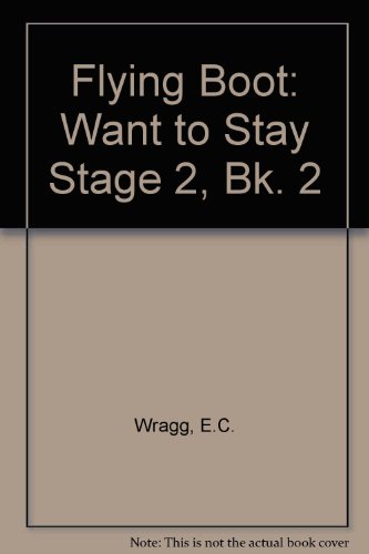 Stock image for Want to Stay (Stage 2, Bk. 2) (Flying Boot) for sale by WorldofBooks
