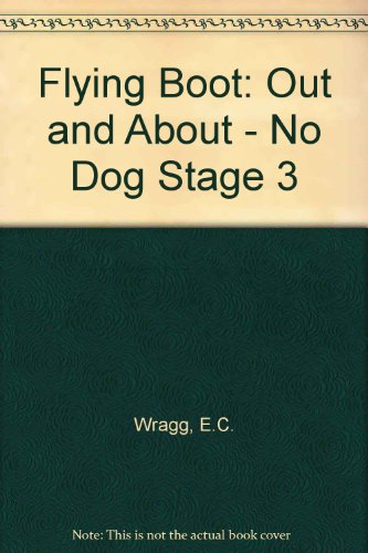 Imagen de archivo de Flying Boot: Out and About - No Dog Stage 3 a la venta por Reuseabook
